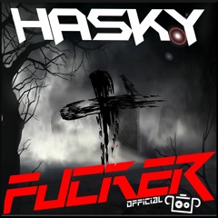 HASKY - Fucker'Z