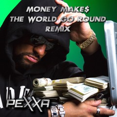 MONEY MAKES THE WORLD GO ROUND REMIX [FREE DOWNLOAD]