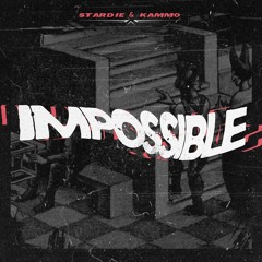 STARDIE X KAMMO - IMPOSSIBLE. (CLIP)
