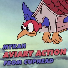 Cuphead - Aviary Action (Remix) by Mykah