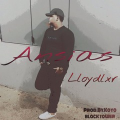 Lloyd LXR - Ansias (Prod. By Koyo BT)