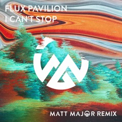 Flux Pavillion - I Can't Stop (Watashi ReVibe✨)