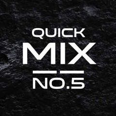 Quick Mix No.5
