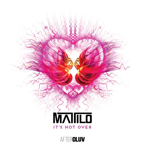 Mattilo - It's Not Over
