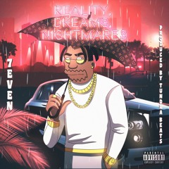 Reality, Dreams and Nightmares(Prod. By Tundra Beats)