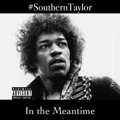 In The Meantime - #SouthernTayor