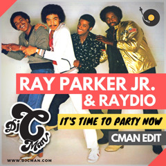 Ray Parker Jr. & Raydio - It's Time To Party Now (CMAN Edit)