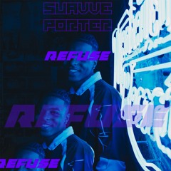 Suavve Porter - Refuse