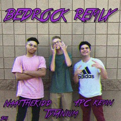 Bedrock Remix(feat. Naajthekidd & FPC Kevin)