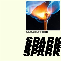 Spark (Prod. Leeroy Veto)