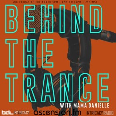Mama Danielle - Behind The Trance - 03 with Triceradrops & Tavo Marquez