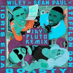 Boasty (Jay Pluto Remix) - Wiley, Stefflon Don, Shaggy, Idris Alba