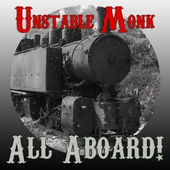 Unstable Monk - All Aboard