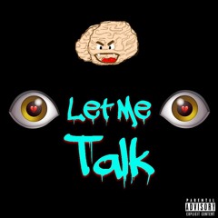 Let Me Talk (Prod. Speaker Bangerz x Jon Gama)