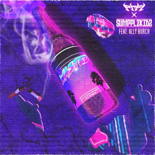 PRPL X SumPPLzKids Feat. Ally Burch - Wasted