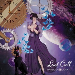 Last Call - Wardogg & Lara Mi