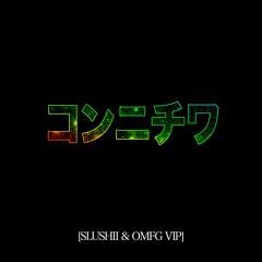 OMFG - Hello (Slushii & OMFG VIP)