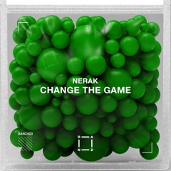 NERAK - Change The Game (Original Mix)