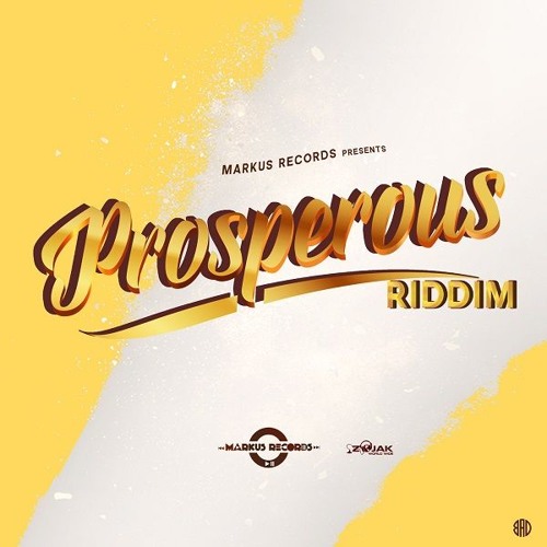 Prosperous RiddimMix Produced By -Markus Records- Mixed By A-mar Sound 2019