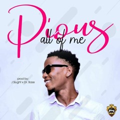 All of Me - Pious | Liberian Music 2019