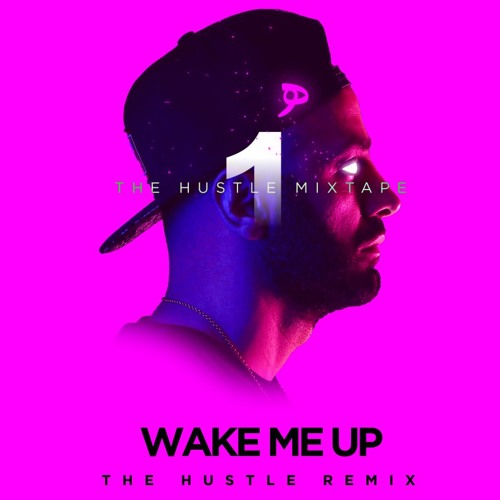 Avicii - Wake Me Up (The Hustle Remix)