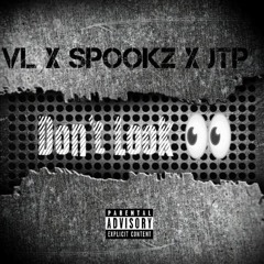 JTP x VL x SPOOKZ - DON'T LOOK