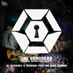 DJ Myosuke & RedOgre feat. MC Mike Redman - The Vanguard (Official HARDGATE09 Anthem)