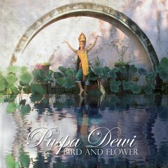 Bird and Flower feat. Puspa Dewi - Bali Folk Songs (2010)