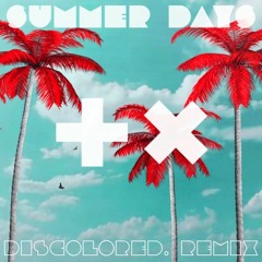 Martin Garrix feat. Macklemore - Summer Days (discolored Psy Remix)