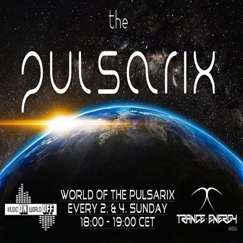 World Of The Pulsarix - (Trance Energy Radio) Show - Episode 101 ( Airdate: 14.04.2019 )