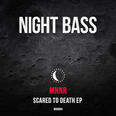 MNNR - Scared To Death