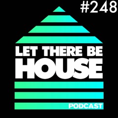 Let There Be House podcast with Glen Horsborough #248