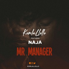 Komlallollo ft Naja_MR MANAGER.mp3