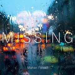 Missing - Mahan Farzad
