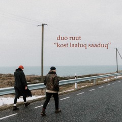 Duo Ruut - "Kost laaluq saaduq"