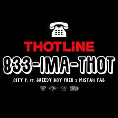 ThotLine Ft. Mistah FAB & Greedy Boy Fred (Single Version)