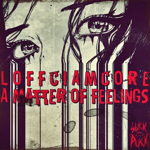 Loffciamcore - A Matter Of Feelings [LP] 2019