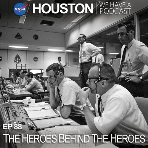 Houston We Have a Podcast: Heroes Behind the Heroes