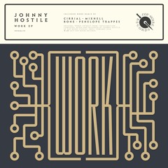 Johnny Hostile ~ Work (Rone Remix)