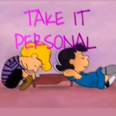 TAKE IT PERSONAL(prod. Nabil/mixed by ESAI)