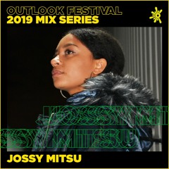 Jossy Mitsu - Outlook Mix Series 2019