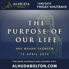 Khutbah: The Purpose Of Our Life