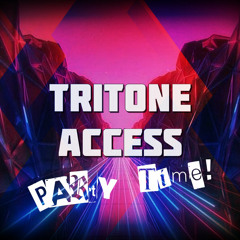 Tritone Access - Party Time Ep.1 (Free Download)