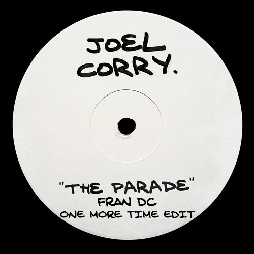 The Parade (Fran DC One More Time Edit)