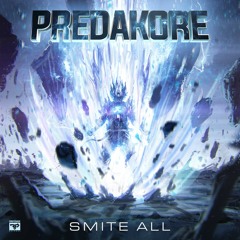 PredaKore - Smite All