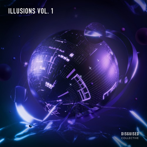 Stream Disguised Collective | Listen to Illusions Vol. 1 playlist ...