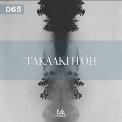 IA Podcast | 065: Takaaki Itoh