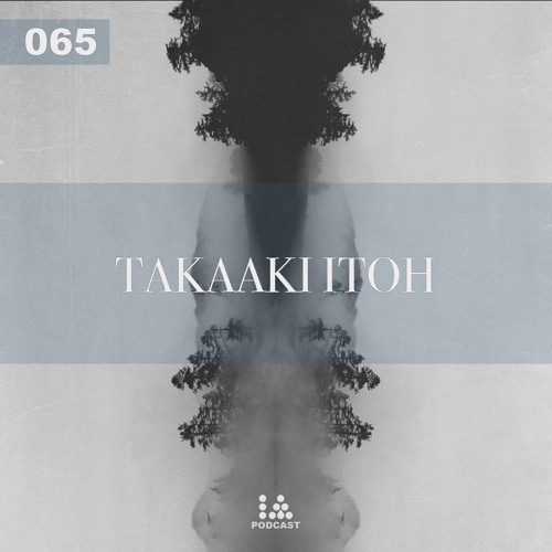 IA Podcast | 065: Takaaki Itoh