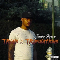 Baby Reece - Trials & Tribulations