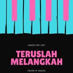 Amor Fati — Teruslah Melangkah